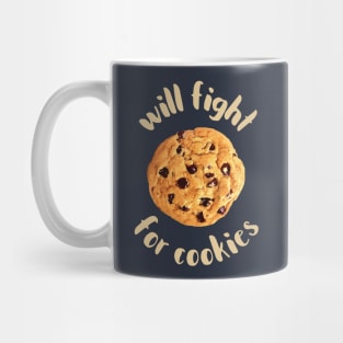 Will Fight For Cookies Mug